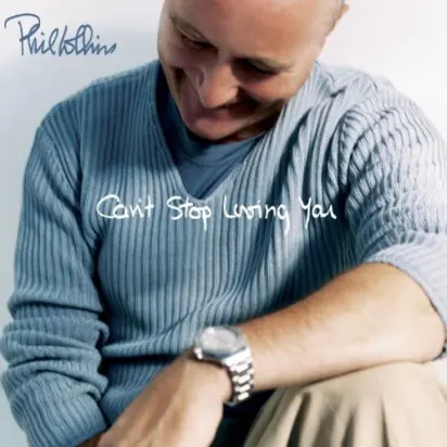 Can't Stop Loving You – Phil Collins
