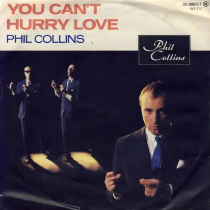 You Can't Hurry Love – Phil Collins